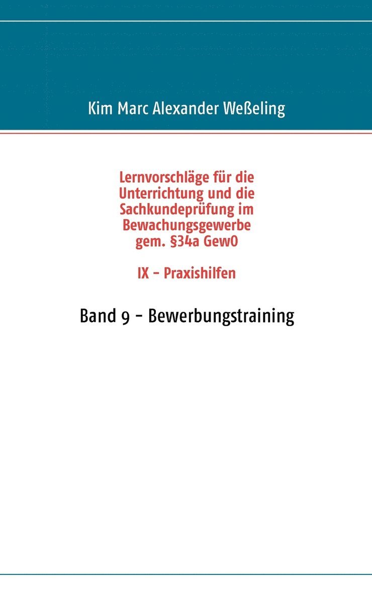 Lernvorschläge für die Sachkundeprüfung im Bewachungsgewerbe gem. §34a GewO IX - Praxishilfen