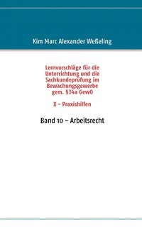 bokomslag Lernvorschlge fr die Sachkundeprfung im Bewachungsgewerbe gem. 34a GewO X - Praxishilfen