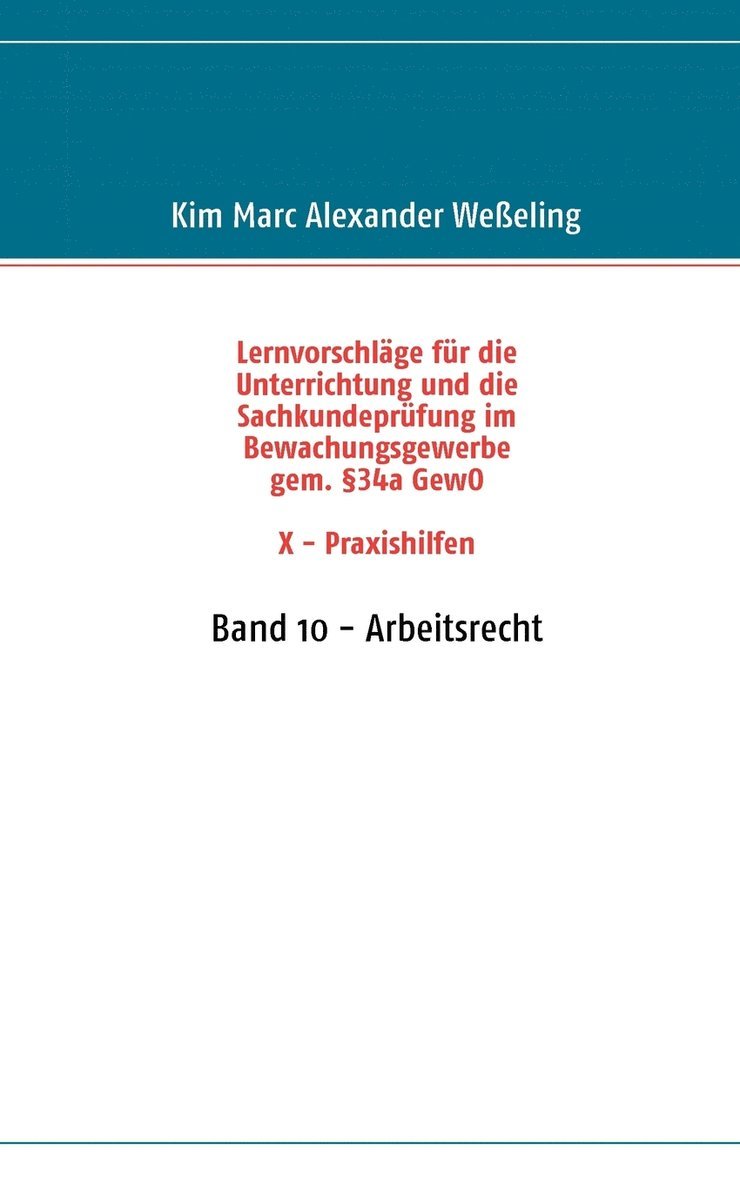 Lernvorschlge fr die Sachkundeprfung im Bewachungsgewerbe gem. 34a GewO X - Praxishilfen 1