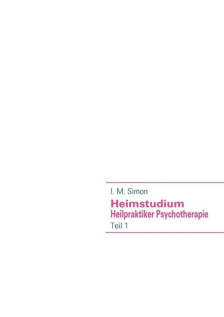 Ingo Michael Simon - Heimstudium Heilpraktiker Psychotherapie, Häftad
