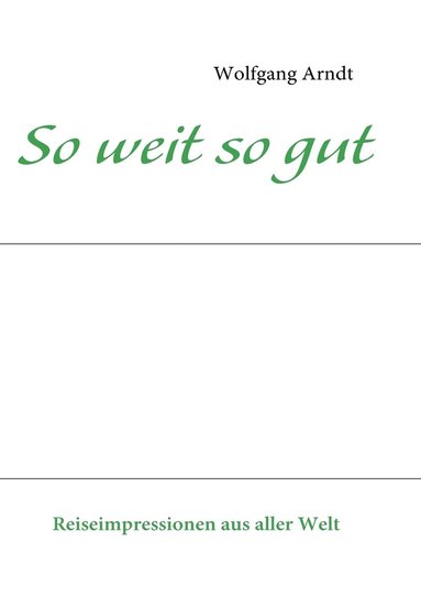 bokomslag So weit so gut