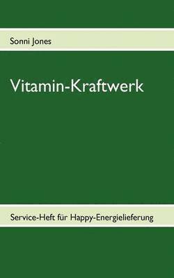 Vitamin-Kraftwerk 1