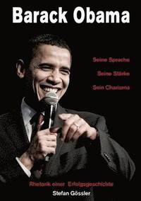 bokomslag Barack Obama - Seine Sprache, Seine Strke, Sein Charisma