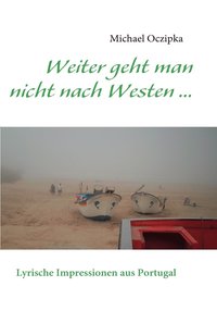 bokomslag Weiter geht man nicht nach Westen ......