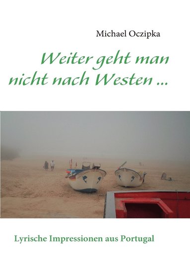 bokomslag Weiter geht man nicht nach Westen ......