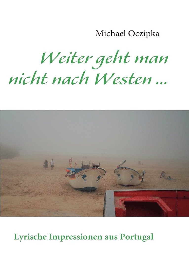 Weiter geht man nicht nach Westen ......