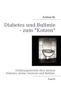 bokomslag Diabetes und Bulimie - zum Kotzen