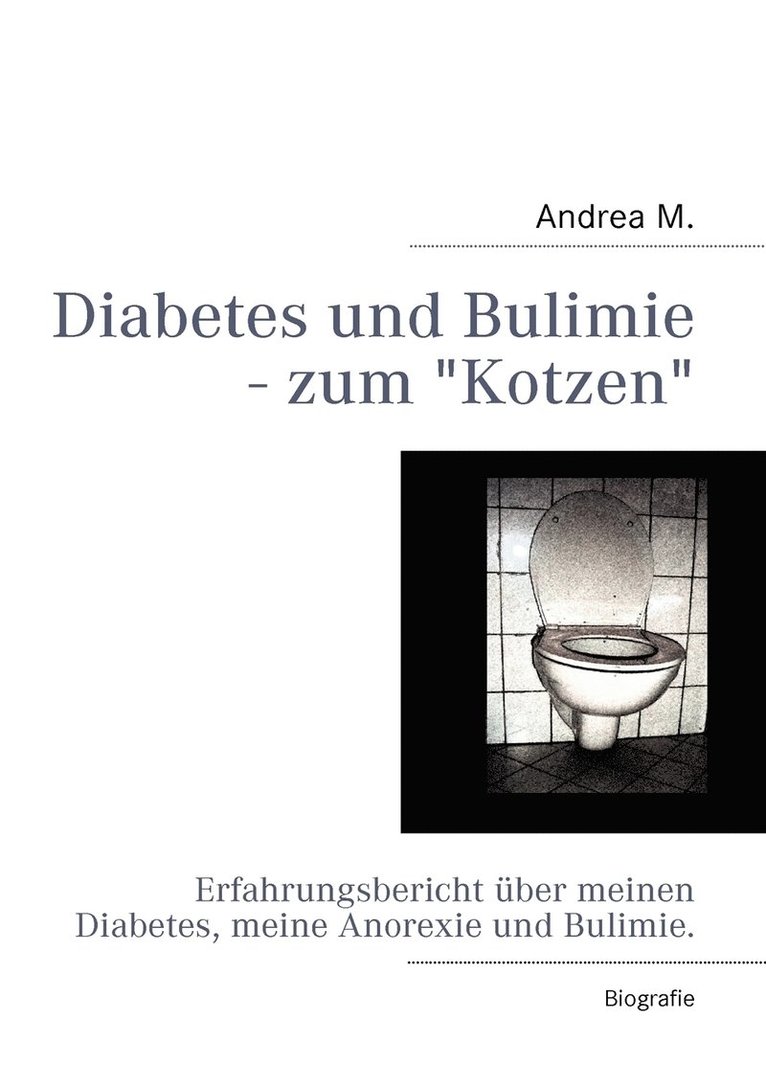 Diabetes und Bulimie - zum Kotzen 1