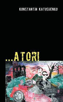 Konstantin Katushenko - ...ator!, Häftad