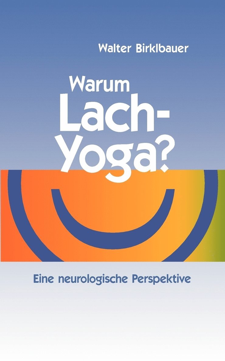 Warum Lach-Yoga? 1