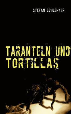 bokomslag Taranteln und Tortillas