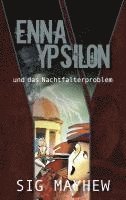 bokomslag Enna Ypsilon und das Nachtfalterproblem