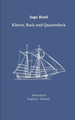 bokomslag Klüver, Back und Quarterdeck