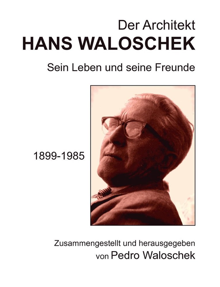 Der Architekt HANS WALOSCHEK 1