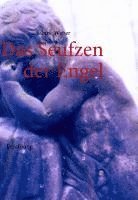 Sabine Weber - Das Seufzen der Engel, Häftad