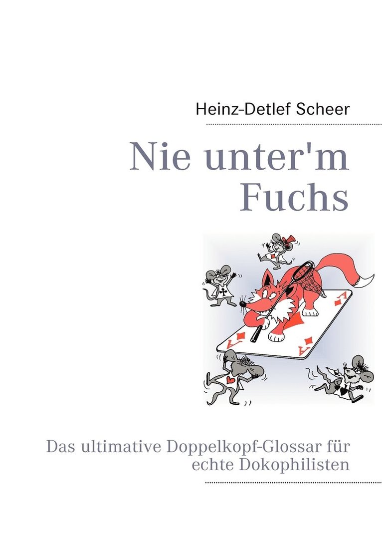 Nie unter'm Fuchs 1