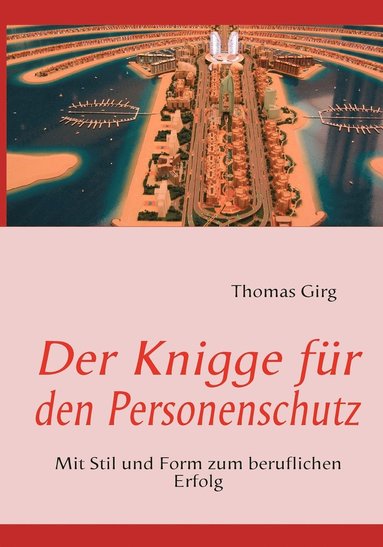 bokomslag Der Knigge fr den Personenschutz