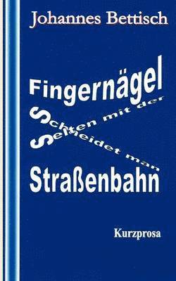 Fingernagel schneidet man selten mit der Strassenbahn 1