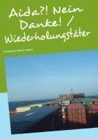 bokomslag Aida?! Nein Danke! / Wiederholungstäter