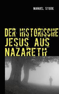 bokomslag Der historische Jesus aus Nazareth