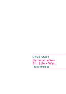 Mariella Paratore - Seitenstraßen - Ein Stück Weg, Häftad