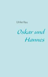 bokomslag Oskar und Hannes