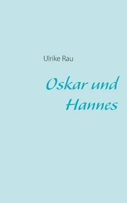 Oskar und Hannes 1