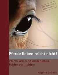 bokomslag Pferde lieben reicht nicht!