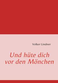 bokomslag Und hüte dich vor den Mönchen