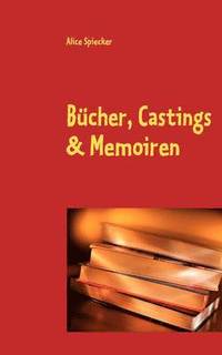 bokomslag Bücher, Castings & Memoiren