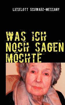 bokomslag was ich noch sagen möchte