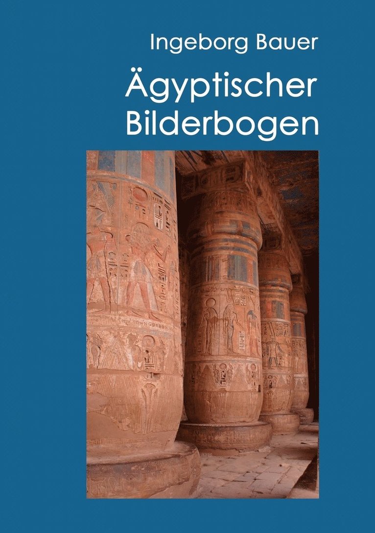 Ingeborg Bauer - Ägyptischer Bilderbogen, Häftad