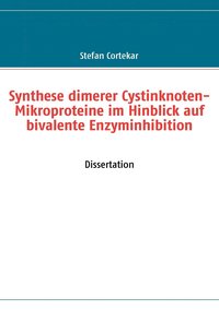 bokomslag Synthese dimerer Cystinknoten-Mikroproteine im Hinblick auf bivalente Enzyminhibition