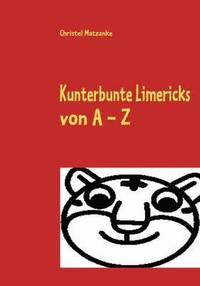 bokomslag Kunterbunte Limericks von A - Z