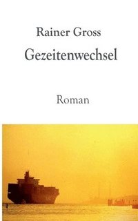 bokomslag Gezeitenwechsel: Roman. Neuausgabe
