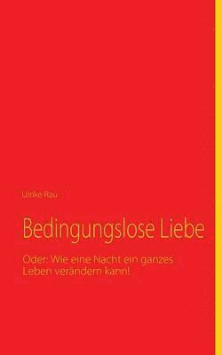 bokomslag Bedingungslose Liebe