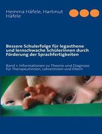 bokomslag Bessere Schulerfolge fr legasthene und lernschwache Schlerinnen durch Frderung der Sprachfertigkeiten