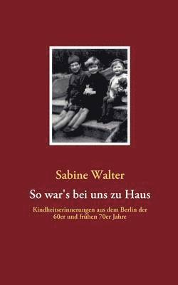 So war's bei uns zu Haus