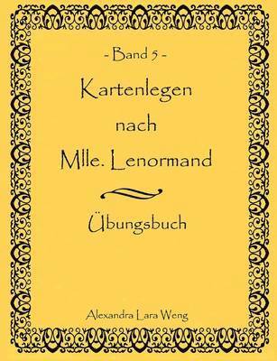 Kartenlegen nach Mlle. Lenormand Band 5 1