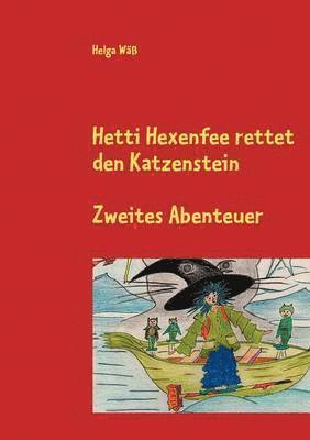 Hetti Hexenfee rettet den Katzenstein - Band 2 1