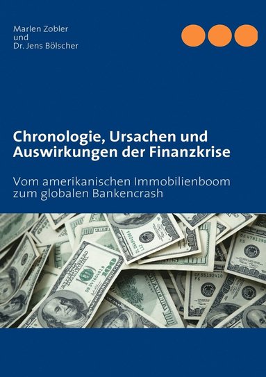 bokomslag Chronologie, Ursachen und Auswirkungen der Finanzkrise