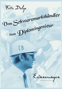 bokomslag Vom Schwarzmarkthndler zum Diplomingenieur