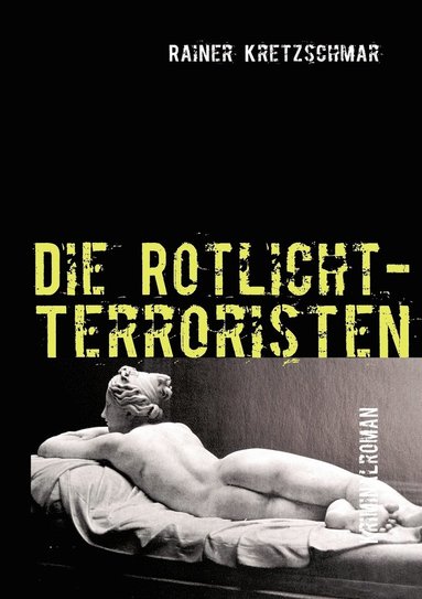 bokomslag Die Rotlicht-Terroristen