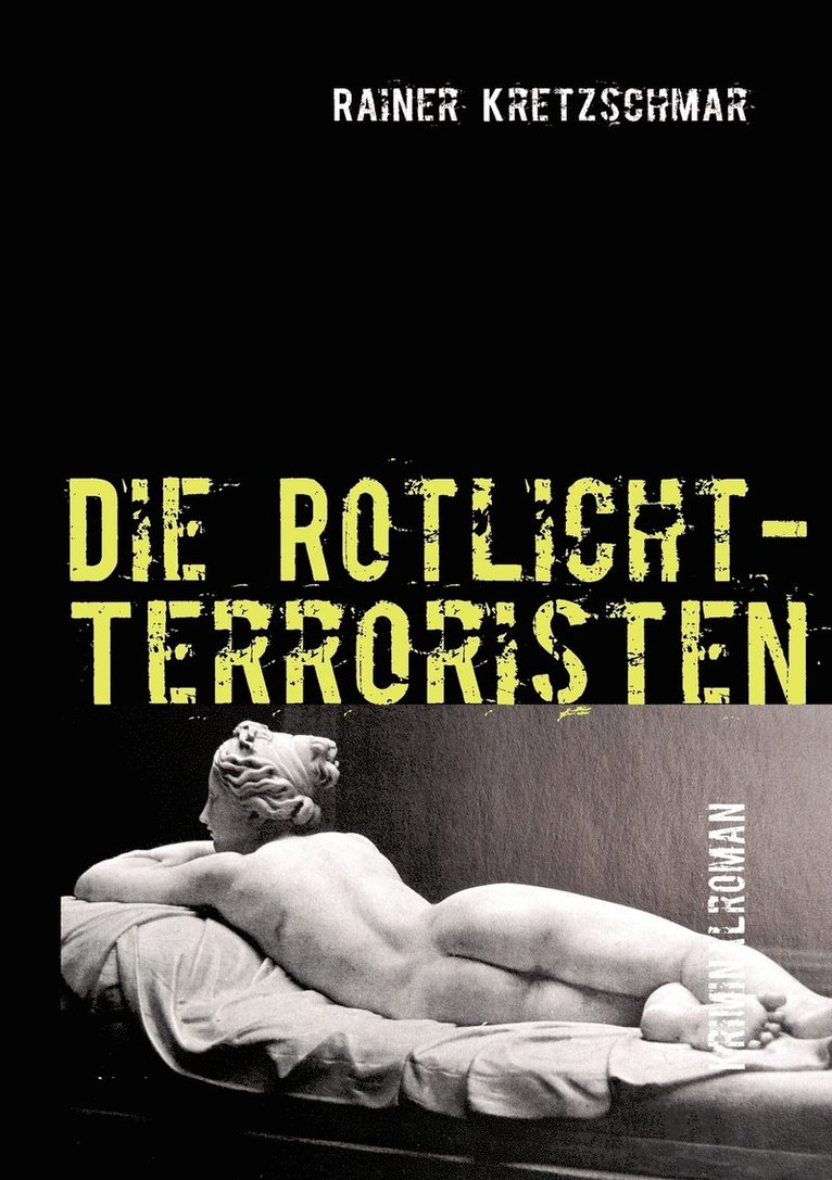 Rainer Kretzschmar - Rotlicht-Terroristen, Häftad
