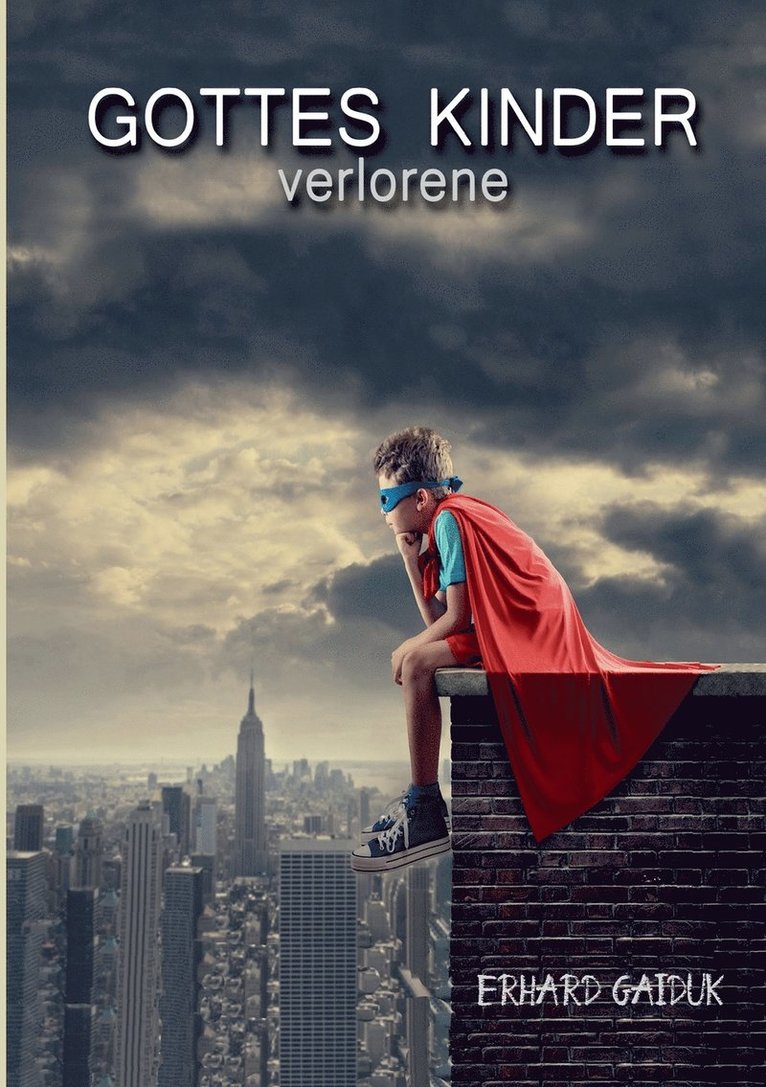 Gottes verlorene Kinder