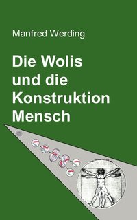 bokomslag Die Wolis und die Konstruktion Mensch