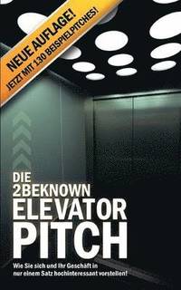 bokomslag Die 2BEKNOWN Elevator Pitch