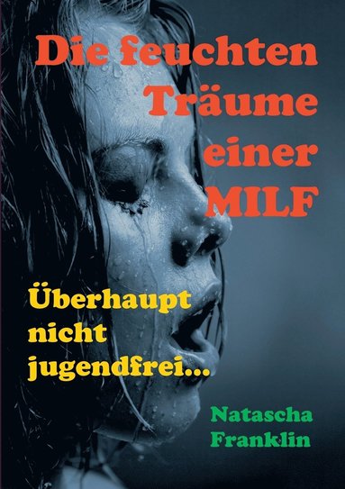 bokomslag Die feuchten Trume einer MILF