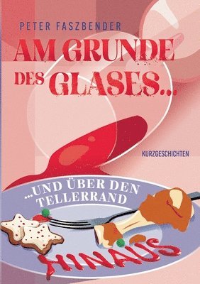 bokomslag Am Grunde des Glases