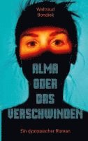 Alma oder das Verschwinden 1